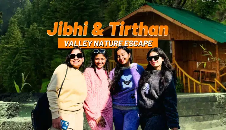 Jibhi & Tirthan Valley Nature Escape