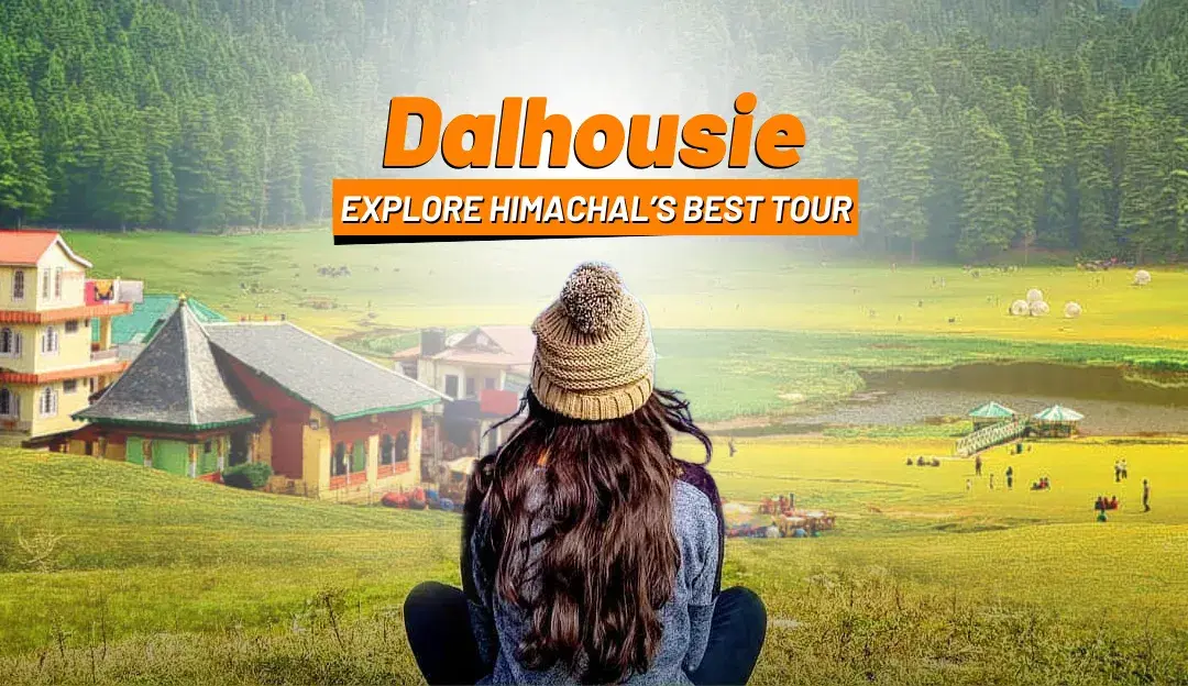 Dalhousie Dharamshala Tour Package from Delhi